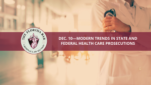 Modern Trends in State and Federal Health Care Prosecutions